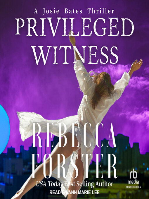 Title details for Privileged Witness by Rebecca Forster - Available